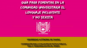 GUIA PARA LENGUAJE INCLUYENTE UNACH