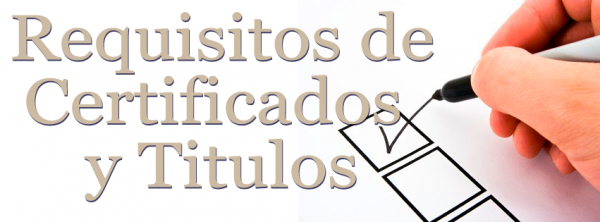 Requisitos de Certificados y Titulos